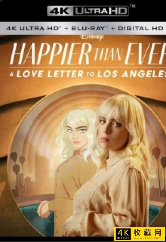 比以往任何时候都更快乐：写给洛杉矶的情书4k Happier.Than.Ever.A.Love.Letter.to.Los.Angeles.2021.HDR.2